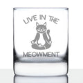 Live In The Meowment - Whiskey Rocks Glass - Funny Cat Gifts and Meditation Themed Decor - 10.25 Oz Glasses