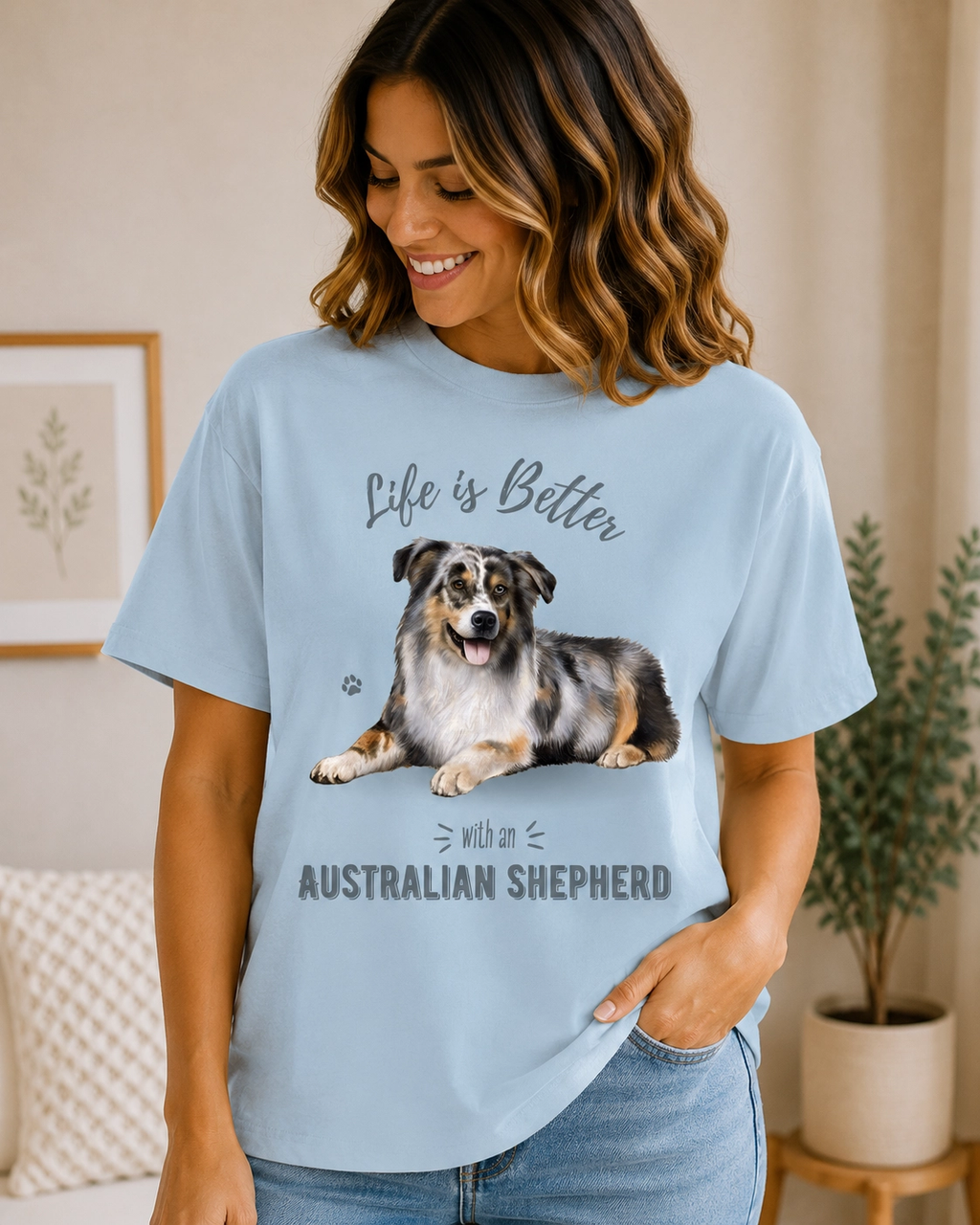 Life is Better with an Australian Shepherd T-Shirt -
