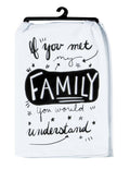 Snarkasms Family: The Flour Sack Towel for Anyone Who Gets It
