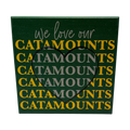 Small Talks Sign - We Love Our Catamounts Green/Gold