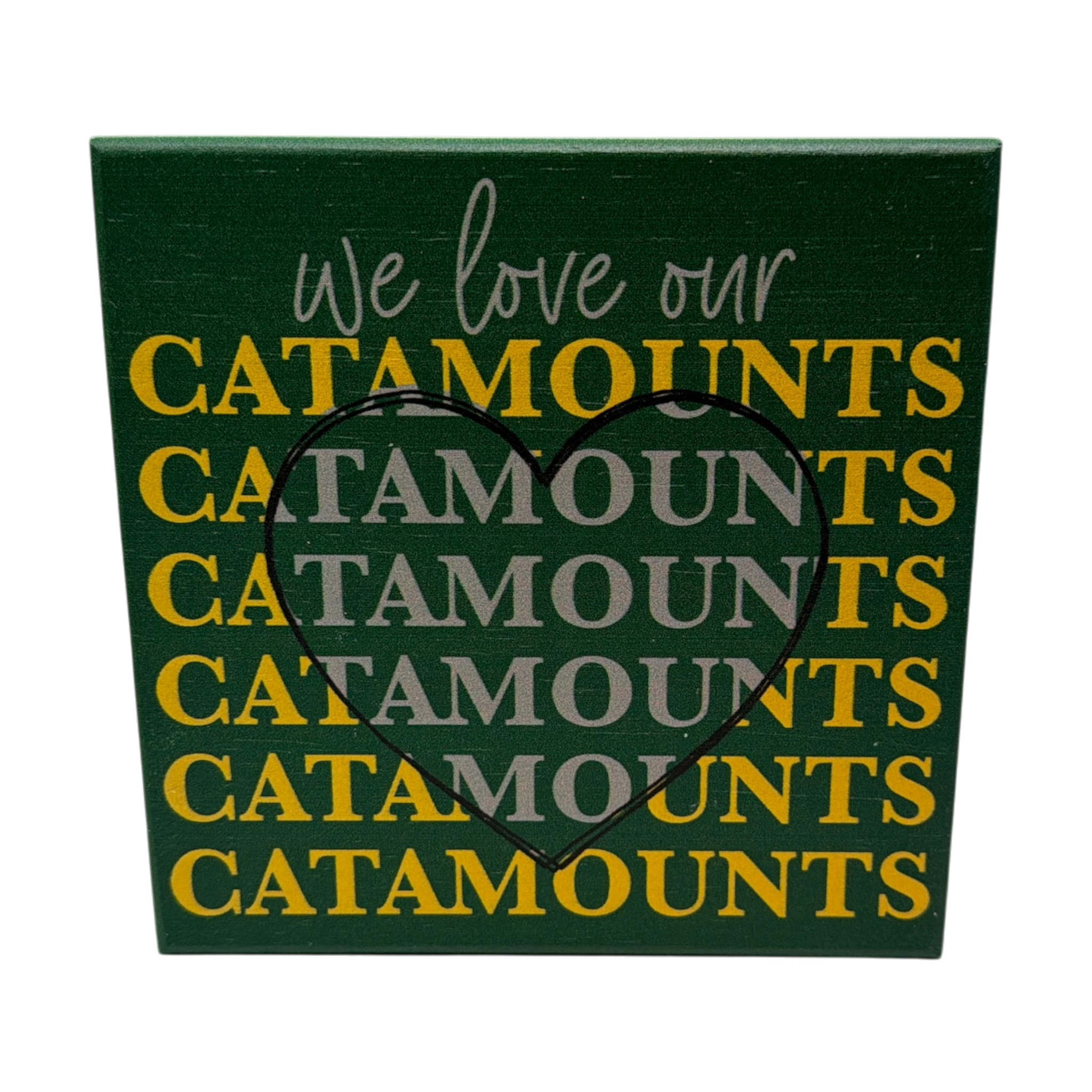 Small Talks Sign - We Love Our Catamounts Green/Gold